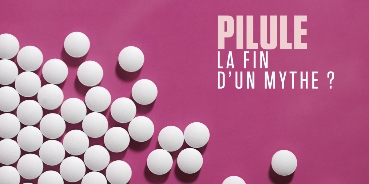 Pilule : la fin d’un mythe ?